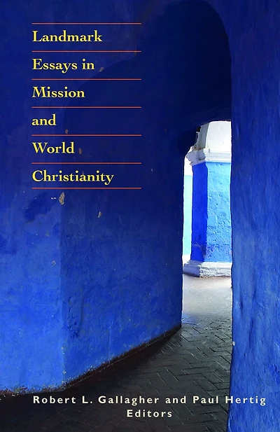 Landmark Essays Mission and World Christianity