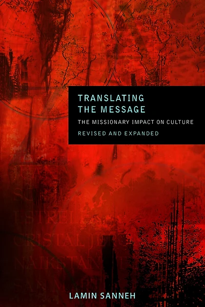 Translating The Message: Missionary Impact on Culture (Revised, Expanded)