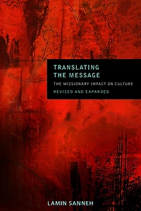 Translating The Message: Missionary Impact on Culture (Revised, Expanded)