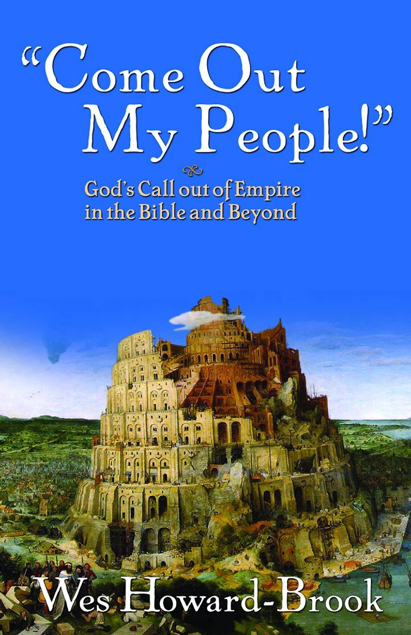 Come Out My People!": God's Call of Empire the Bible and Beyond
