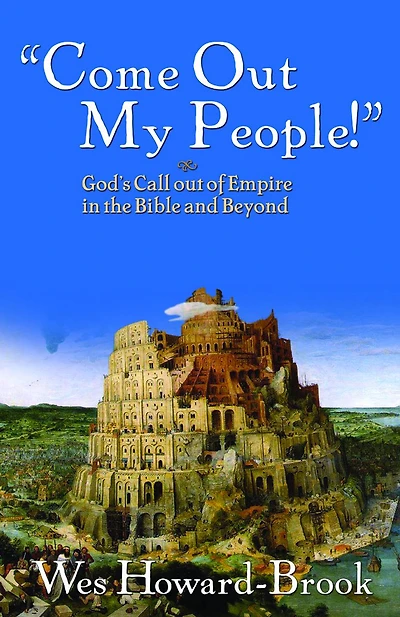 Come Out My People!": God's Call of Empire the Bible and Beyond