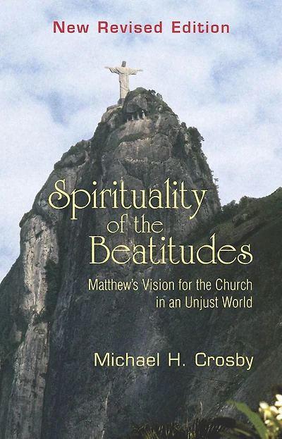 Spirituality of the Beatitudes: Matthew's Vision for Church an Unjust World
