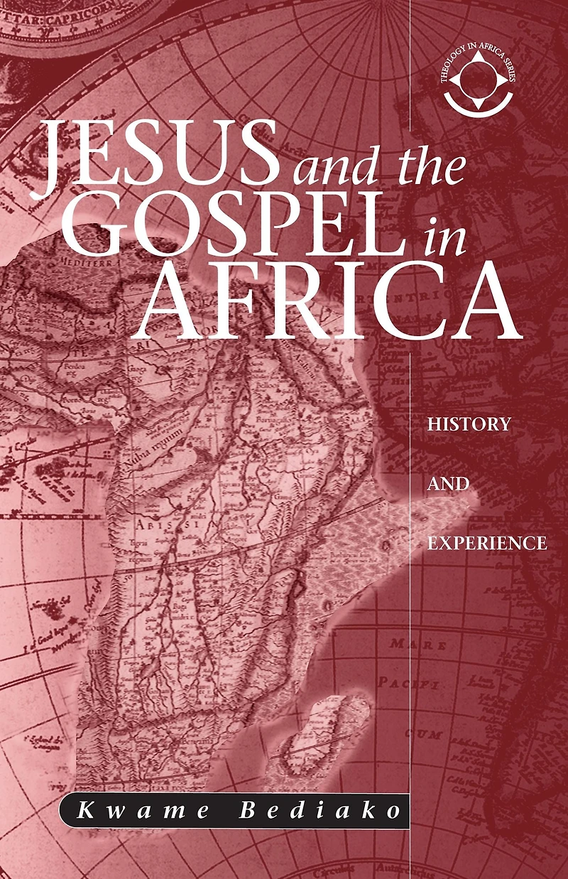 Jesus and the Gospel Africa: History Experience