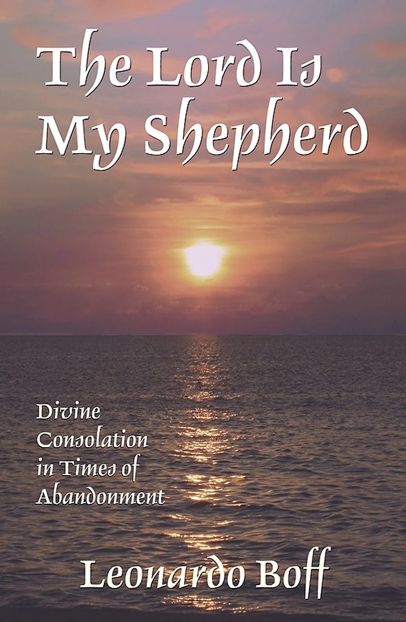 The Lord Is My Shepherd: Divine Consolation in Times of Abandonment