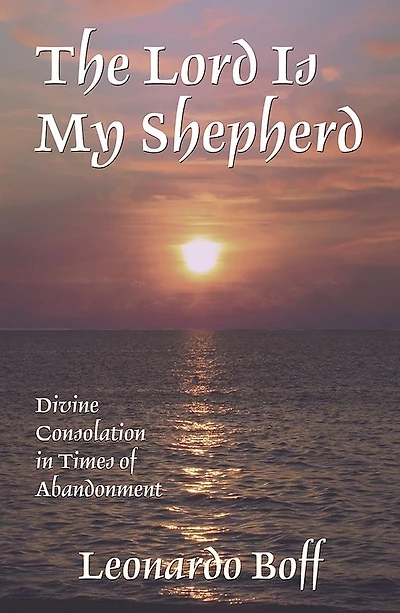 The Lord Is My Shepherd: Divine Consolation in Times of Abandonment