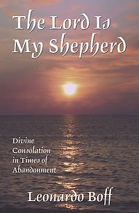 The Lord Is My Shepherd: Divine Consolation in Times of Abandonment