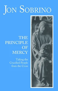 Principle of Mercy : Taking the Crucified People from Cross
