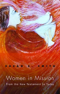 Women Mission : From the New Testament to Today