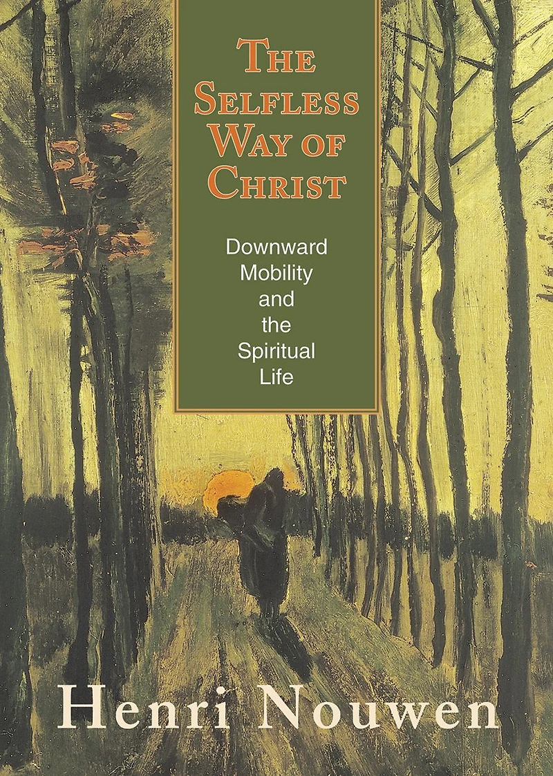 the Selfless Way of Christ: Downward Mobility and Spiritual Life