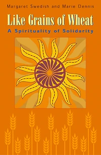 Like Grains of Wheat: A Spirituality of Solidarity