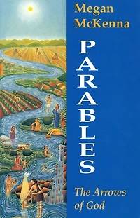 Parables: The Arrows of God