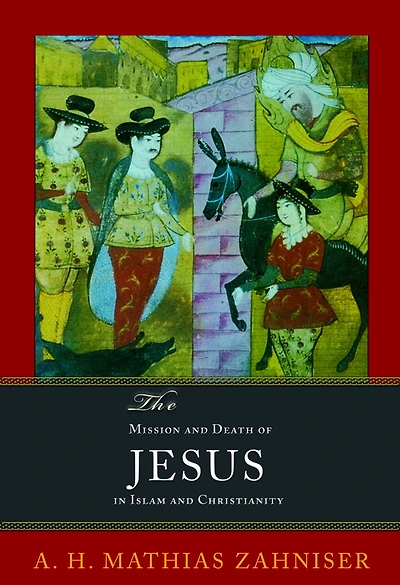 The Mission and Death of Jesus Islam Christianity