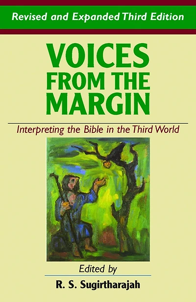 Voices from the Margin : Interpreting the Bible in the World