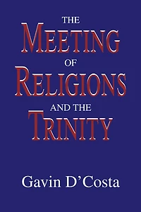 The Meeting of Religions and the Trinity