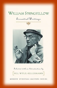 William Stringfellow: Essential Writings