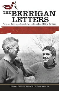 The Berrigan Letters : Personal Correspondence between Daniel and Philip Berrigan
