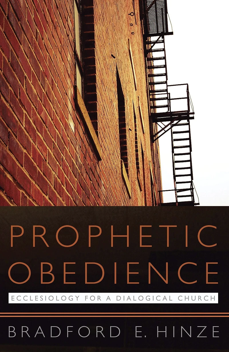 Prophetic Obedience: Ecclesiology for a Dialogical Church: Ecclesiology for a Dialogical Church