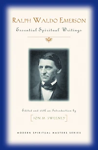 Ralph Waldo Emerson: Essential Spiritual Writings