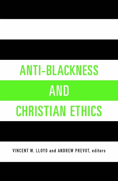 Anti-Blackness and Christian Ethics
