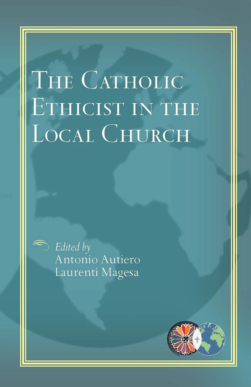The Catholic Ethicist in the Local Church (CTEWC Series)