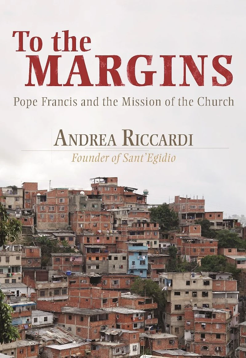 To the Margins : Pope Francis and the Mission of the Church