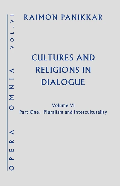 Cultures and Religion in Dialogue : Pluralism and Interculturality