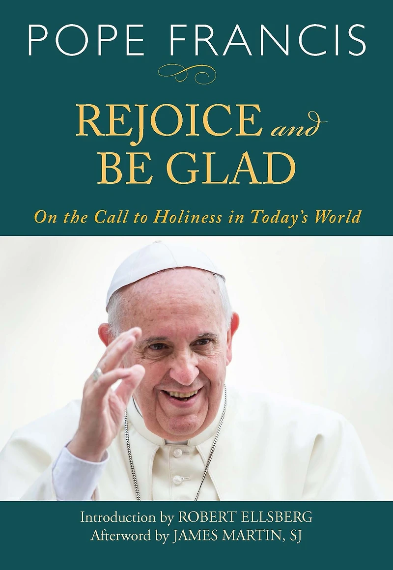 Rejoice and Be Glad: On the Call of Holiness in Today's World