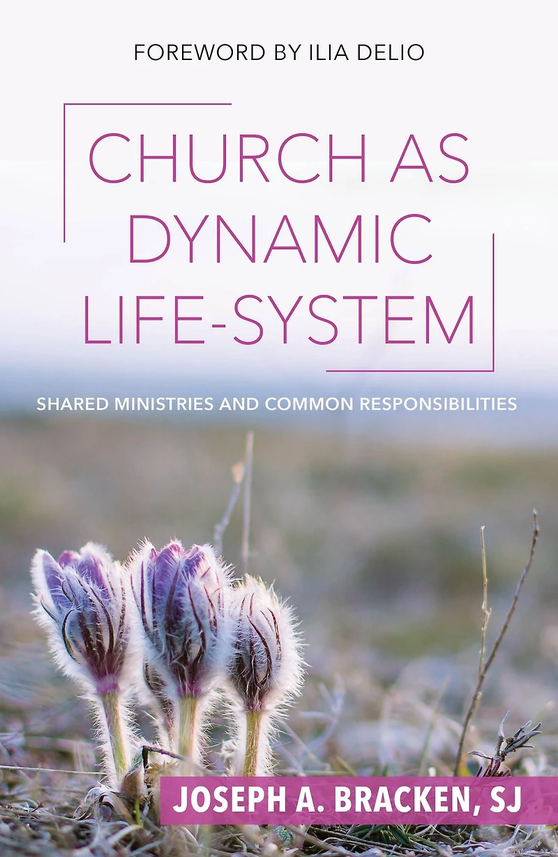 Church As Dynamic Life-System : Shared Ministries and Common Responsibilities