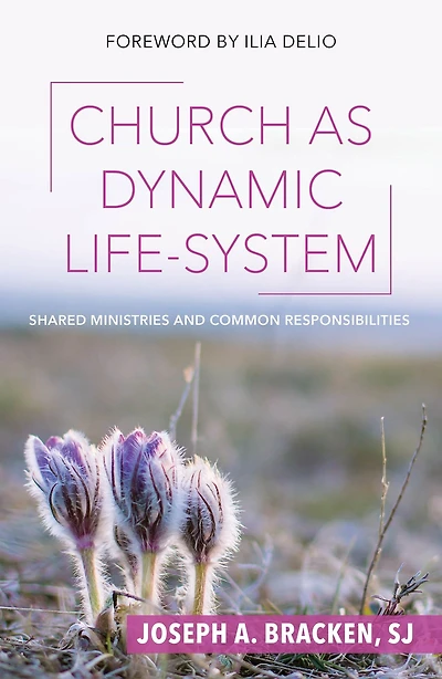 Church As Dynamic Life-System : Shared Ministries and Common Responsibilities