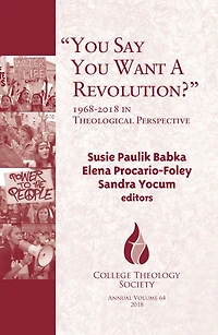 "You Say You Want A Revolution?" : 1968-2018 in Theological Perspective