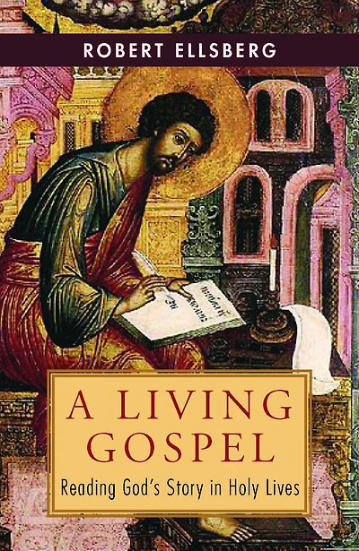 A Living Gospel : Reading God's Story Holy Lives