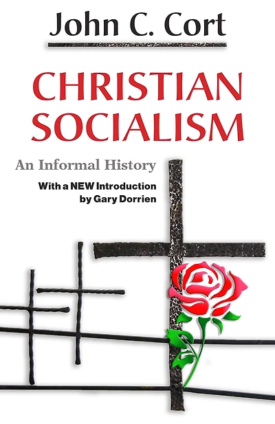 Christian Socialism: an Informal History, With New Introduction by Gary Dorrien