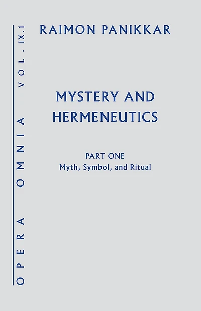 Mystery and Hermeneutics : Myth, Symbol, and Ritual