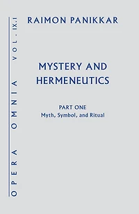 Mystery and Hermeneutics : Myth, Symbol, and Ritual