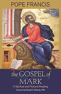 The Gospel of Mark : A Spiritual and Pastoral Reading