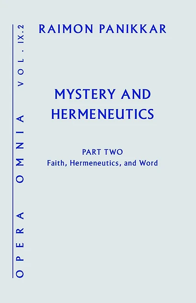 Mystery and Hermeneutics Part II: Faith, Hermeneutics, and Word