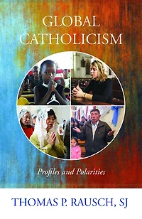 Global Catholicism : Profiles and Polarities