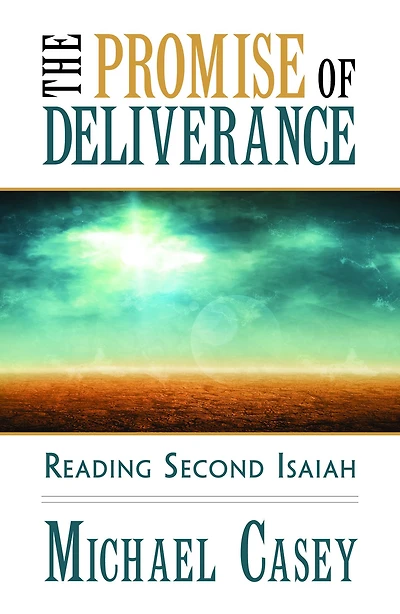 The Promise of Deliverance : Reading Second Isaiah