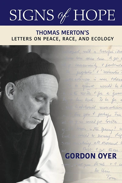 Signs of Hope : Thomas Merton's Letters on Peace, Race, and Ecology
