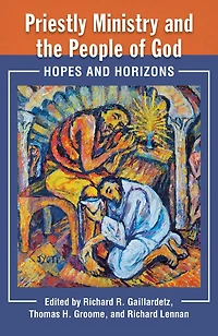 Priestly Ministry and the People of God : Hopes and Horizons