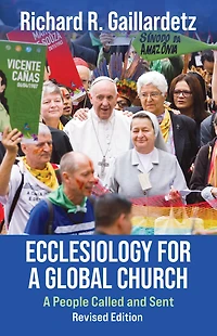 Ecclesiology for A Global Church : People Called and Sent--Revised Edition