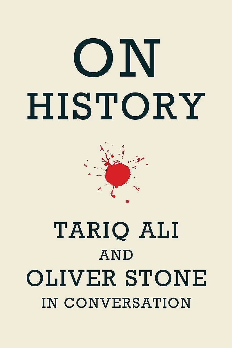 On History: Tariq Ali and Oliver Stone Conversation