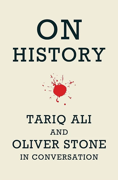 On History: Tariq Ali and Oliver Stone Conversation