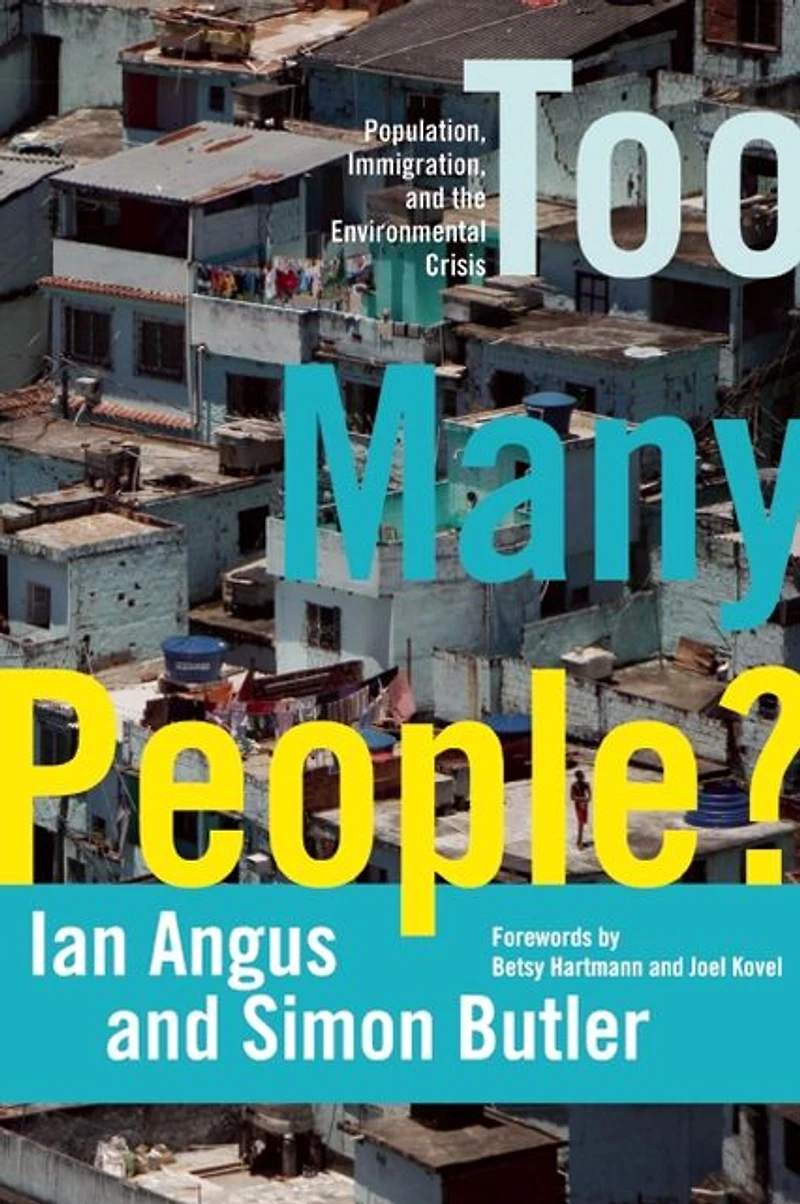 Too Many People?: Population, Immigration, and the Environmental Crisis