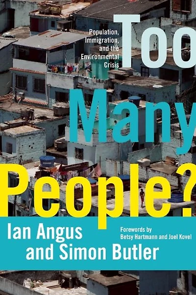 Too Many People?: Population, Immigration, and the Environmental Crisis