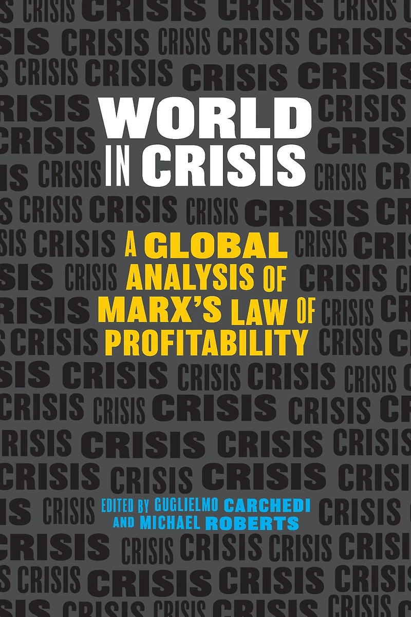 World Crisis: A Global Analysis of Marx's Law Profitability