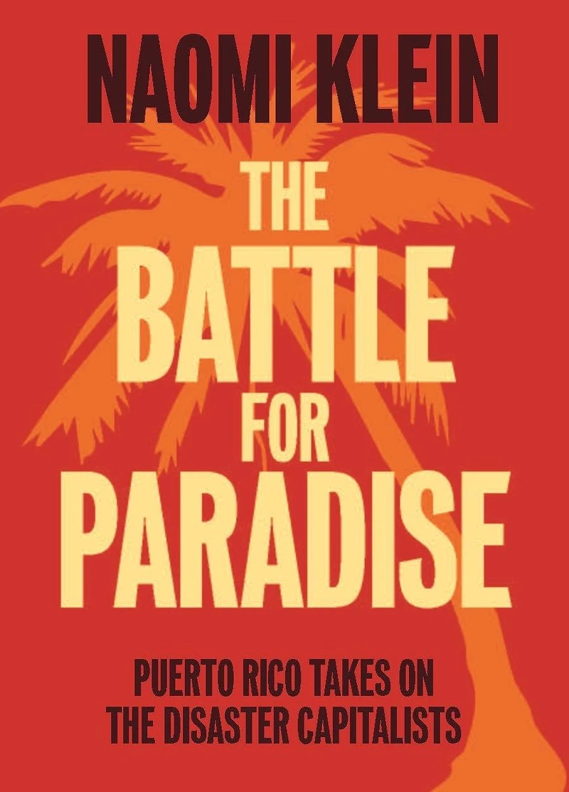 the Battle for Paradise: Puerto Rico Takes on Disaster Capitalists
