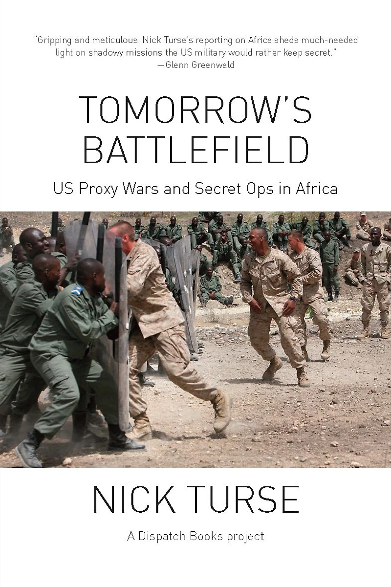 Tomorrow's Battlefield: U.S. Proxy Wars and Secret Ops Africa