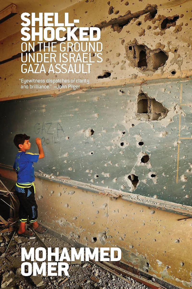 Shell Shocked: On the Ground Under Israels Gaza Assault