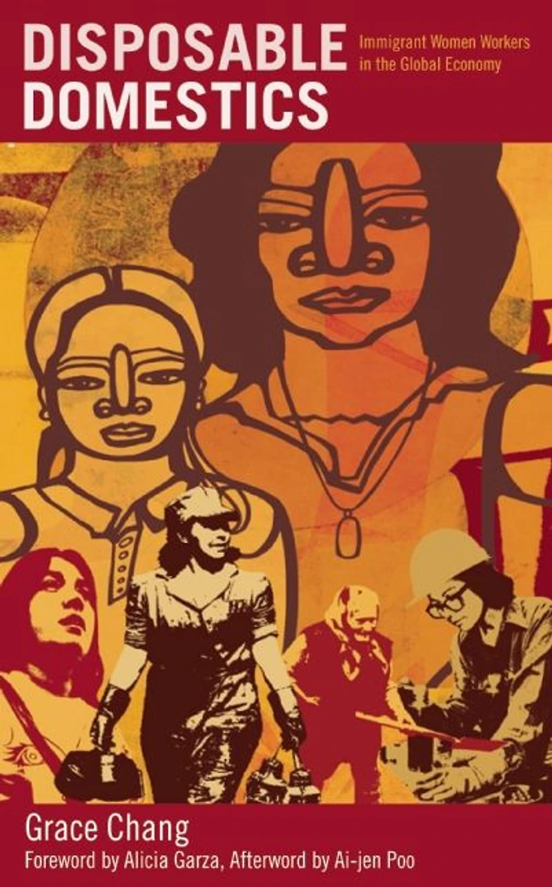Disposable Domestics: Immigrant Women Workers the Global Economy